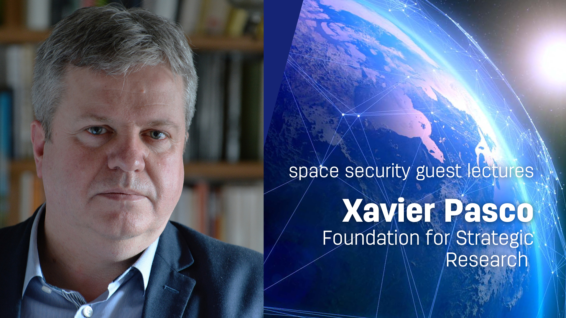 PSSI Space Security Guest Lecture with Dr. Xavier Pasco